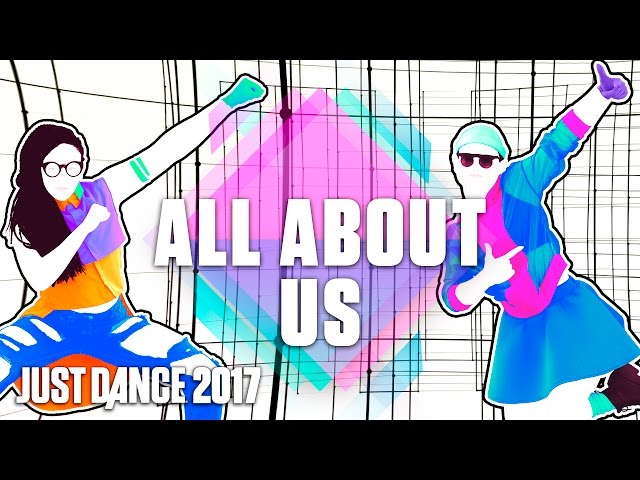 Just Dance 2017: All About Us by Jordan Fisher- Official Track Gameplay [US]