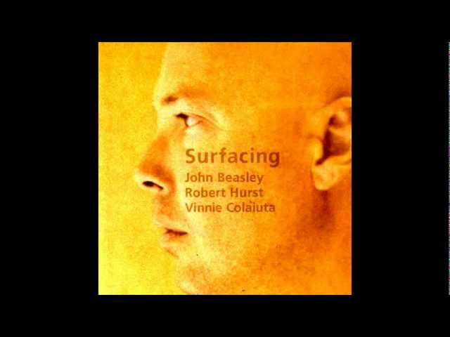John Beasley Vinnie Colauita Robert Hurst - "Surfacing" CD - Song: Reverie