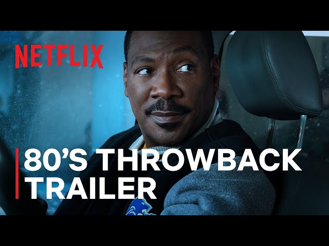 ‘80s Edit: Beverly Hills Cop: Axel F Trailer | Netflix