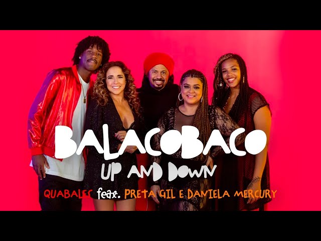 Quabales - Balacobaco Up And Down ft. Preta Gil e Daniela Mercury (Videoclipe)