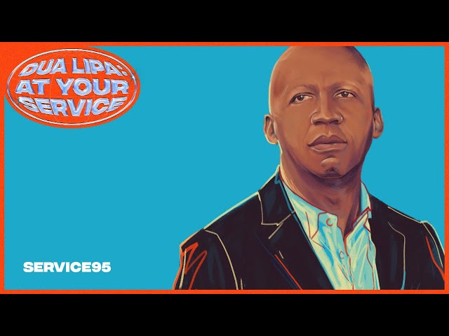 Bryan Stevenson’s Four Steps To Change The World – Dua Lipa: At Your Service Podcast S2 EP4