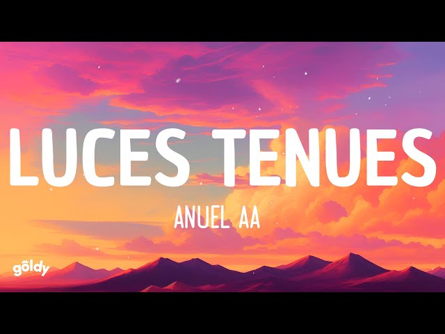 Anuel AA - Luces Tenues (Letra/Lyrics)