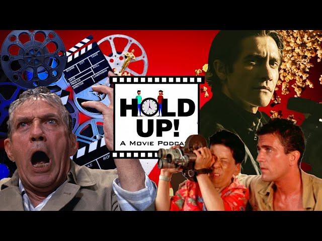 Hold Up! A Movie Podcast S1E10 "Network, The Year Of Living Dangerously, Nightcrawler"