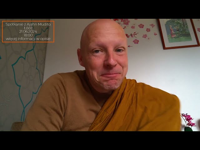 Ajahn Mudito w Łodzi (21.06.2024) [NAPISY PL]