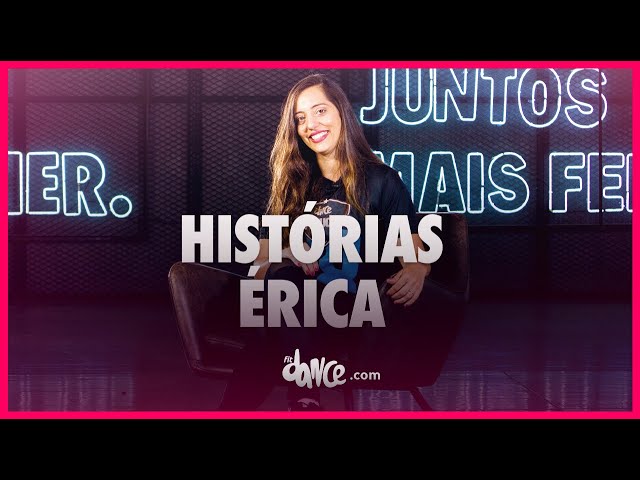 Histórias FitDance | Érica Cunha
