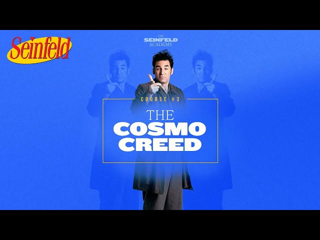 Course 3: The Cosmo Creed | The Seinfeld Academy
