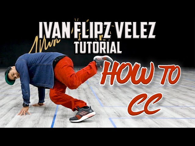 How to CC (Breaking/B-Boy Dance Tutorials) Ivan Flipz Velez | MihranTV (@MIHRANKSTUDIOS)