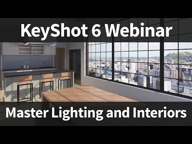KeyShot Webinar 55: Master Lighting and Interiors