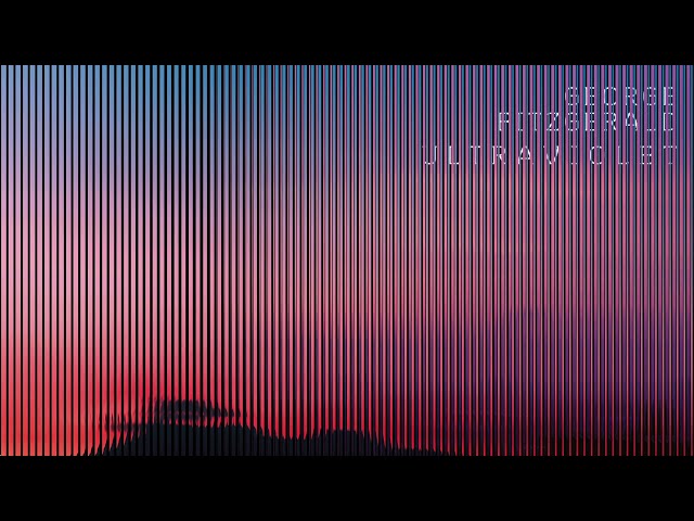 George FitzGerald - Ultraviolet (Official Video)