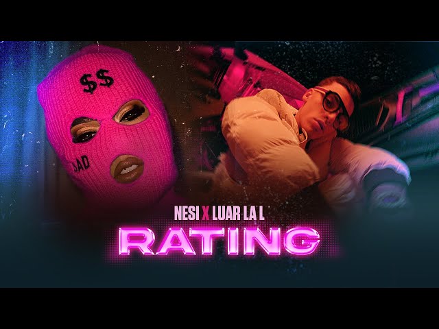 Nesi x Luar La L - Rating [Official Video]