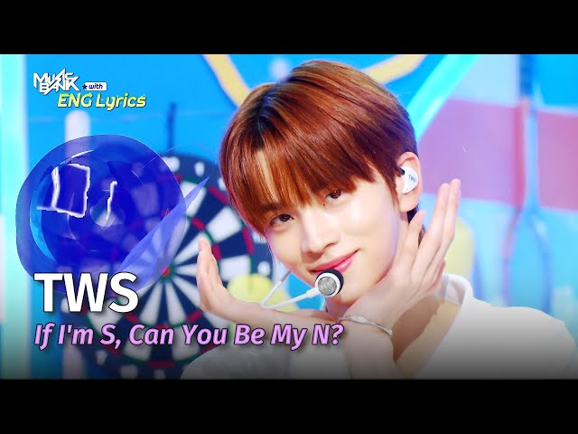 TWS (투어스) - If I'm S, Can You Be My N? [Lyrics] | KBS WORLD TV 240628