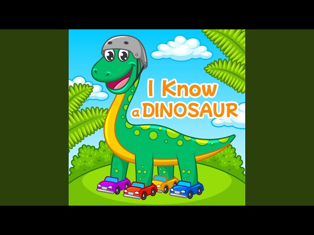 I Know a Dinosaur
