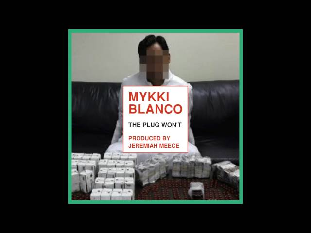 Mykki Blanco - "The Plug Won't"