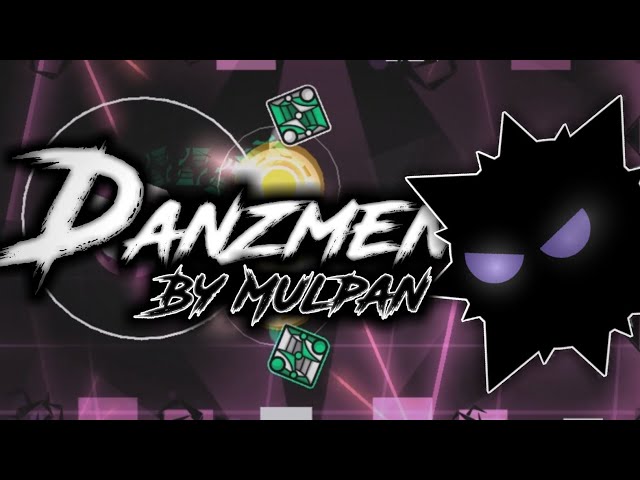 [Geometry dash 2.11] - 'DanZmen' by mulpan(me)