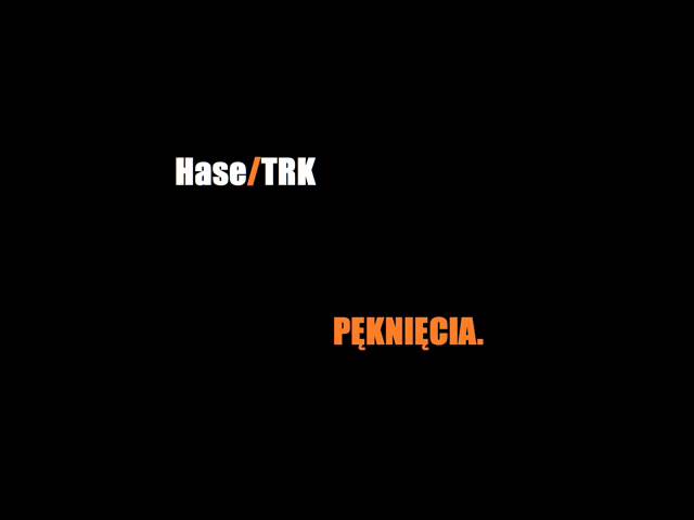 Hase-Pęknięcia (TRK Remix)