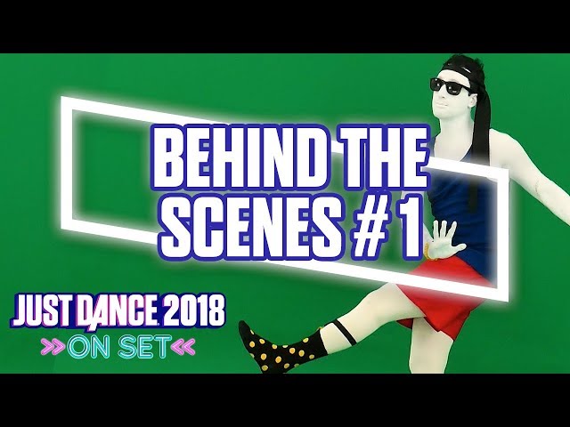 Just Dance 2018: Footloose, Kissing Strangers, John Wayne  - Behind the Scenes | Ubisoft [US]