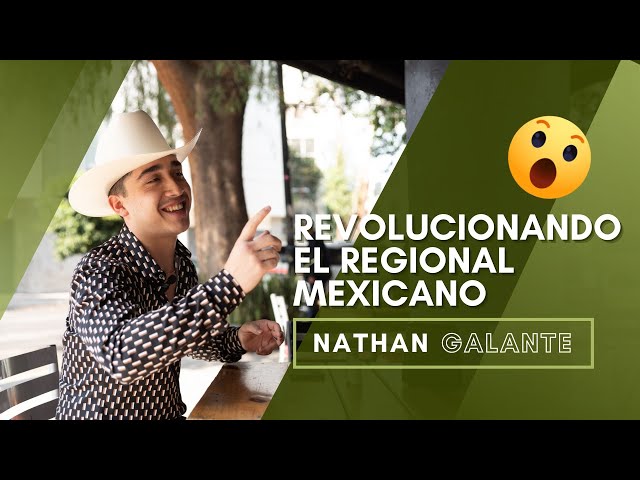 Nathan Galante quiere revolucionar el Regional Mexicano
