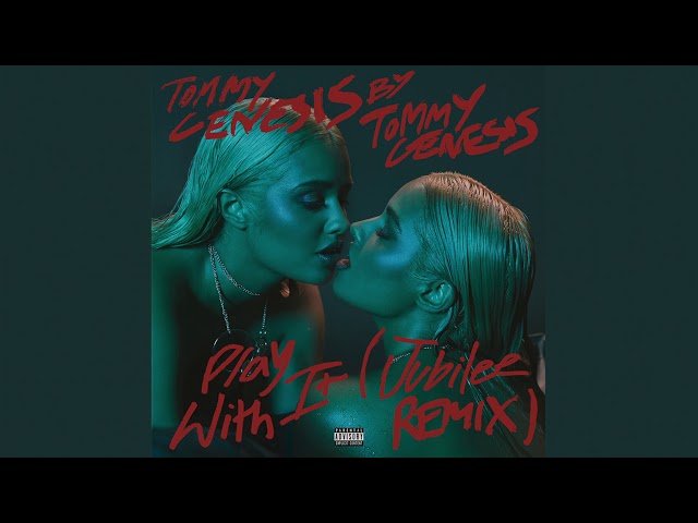 Tommy Genesis - Play With It (Jubilee Remix) [Official Audio]
