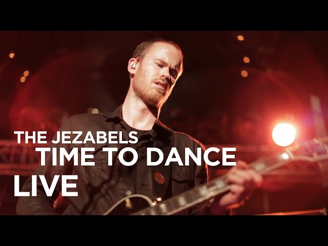 The Jezabels — 'Time To Dance' (Live)