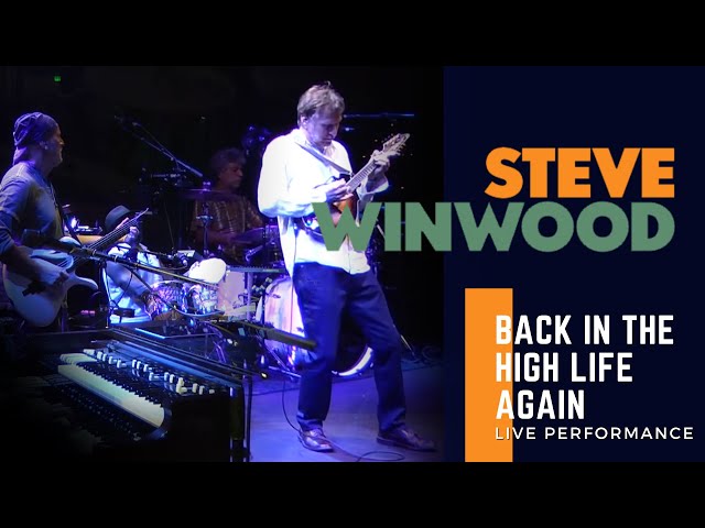 Steve Winwood - "Back In The High Life Again" (Live Performance)