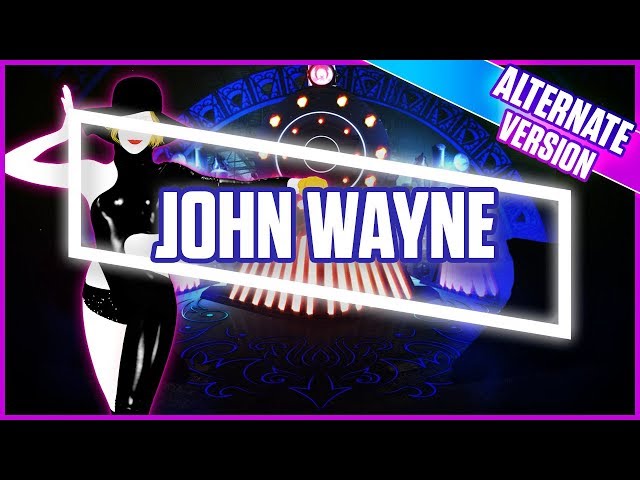Just Dance 2018: John Wayne (Alternate) | Official Track Gameplay [US]