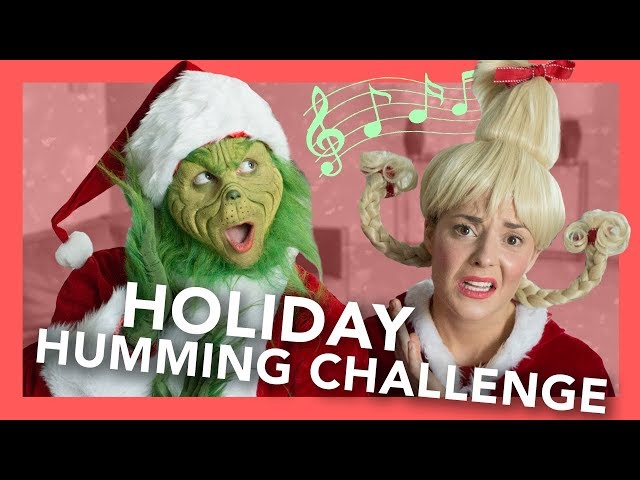 Grinch Holiday Humming Challenge (ft. Grace Helbig)