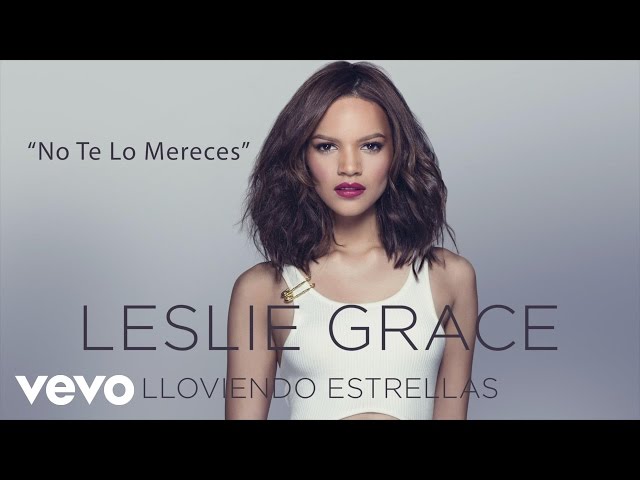 Leslie Grace - No Te Lo Mereces (Cover Audio)