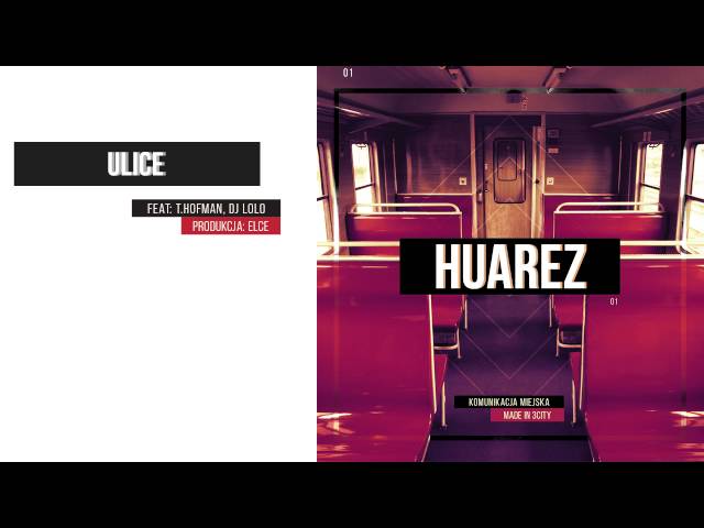 10. Huarez -Ulice prod. Elce Orient git. klasyczna T. Hofman skrecze Dj Lolo