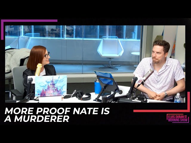 More Proof Nate Is A Murderer  | 15 Minute Morning Show
