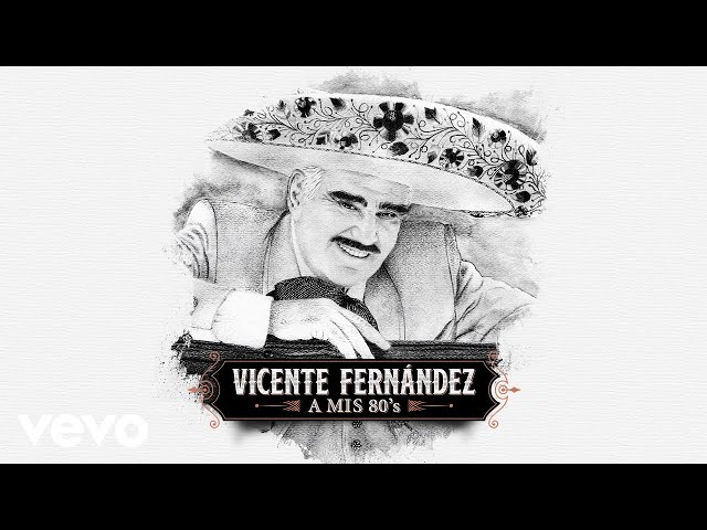 Vicente Fernández - México Lindo y Querido (Cover Audio)