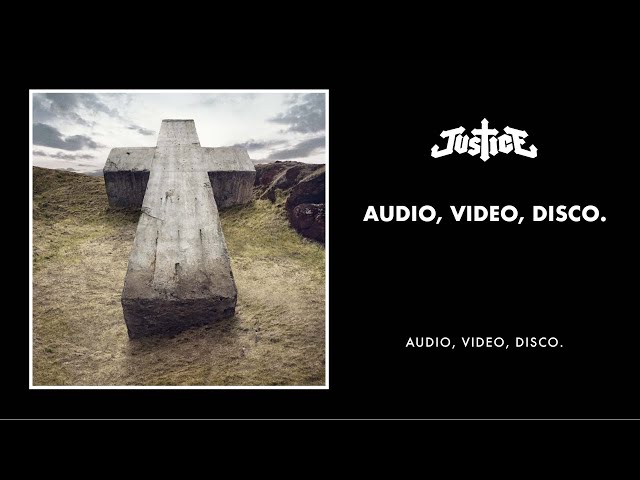 Justice - Audio, Video, Disco. (Official Audio)