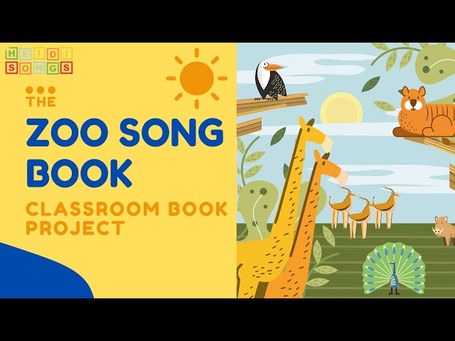 The Zoo Song Book - Classroom Book Project