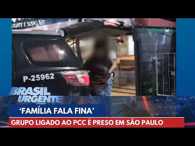 PCC: Família Fala Fina, membros de organização de pistoleiros, são presos | Brasil Urgente