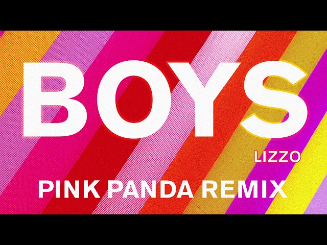 Lizzo - Boys (Pink Panda Remix) [Official Audio]