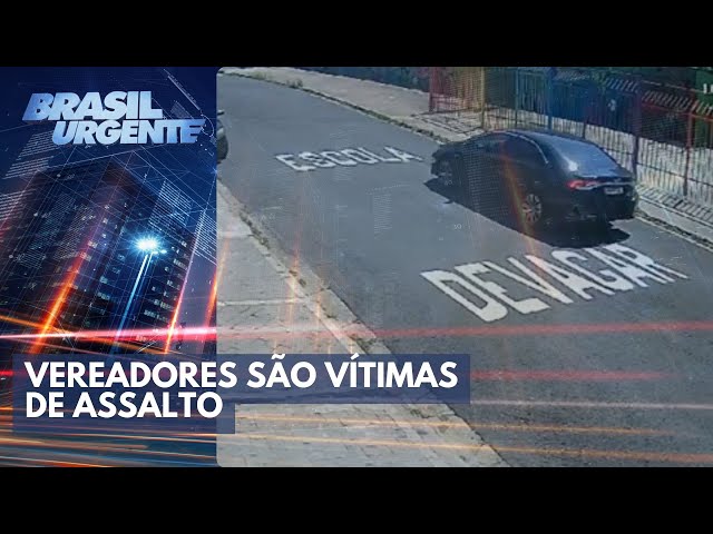 Vereadores são alvo de assalto e sequestro | Brasil Urgente