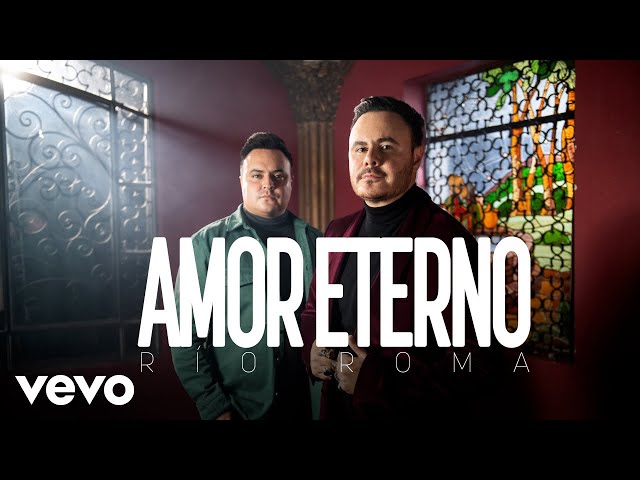 Río Roma - Amor Eterno (Letra/Lyrics)