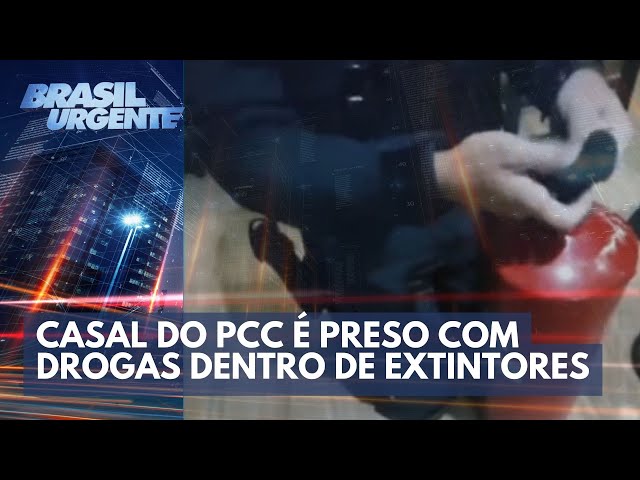 Casal do PCC é preso com drogas dentro de extintores | Brasil Urgente