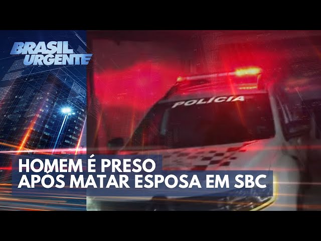 Feminicídio: homem é preso após matar esposa em São Bernardo do Campo | Brasil Urgente