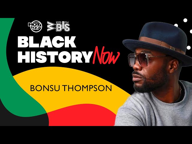 Celebrating Black History Now: Bonsu Thompson - Writer, Producer & Cultural Engineer