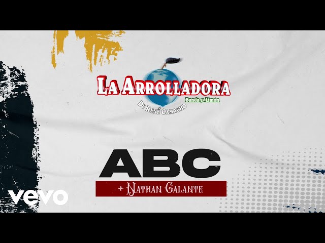 La Arrolladora Banda El Limón De René Camacho, Nathan Galante - ABC (LETRA)