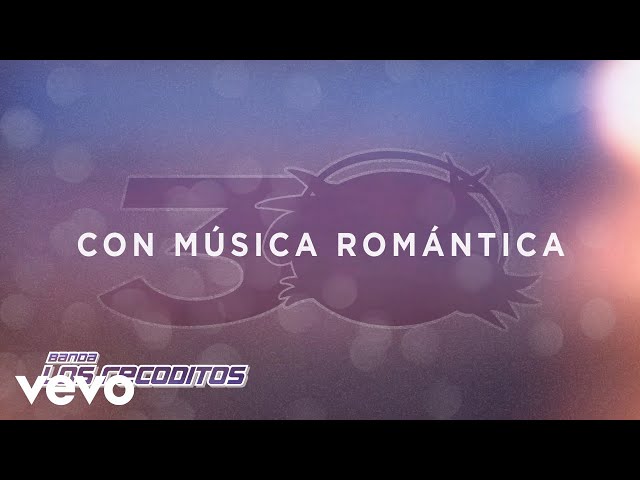 Banda Los Recoditos - Con Música Romántica (Versión 30 Aniversario / Official Lyric Video)
