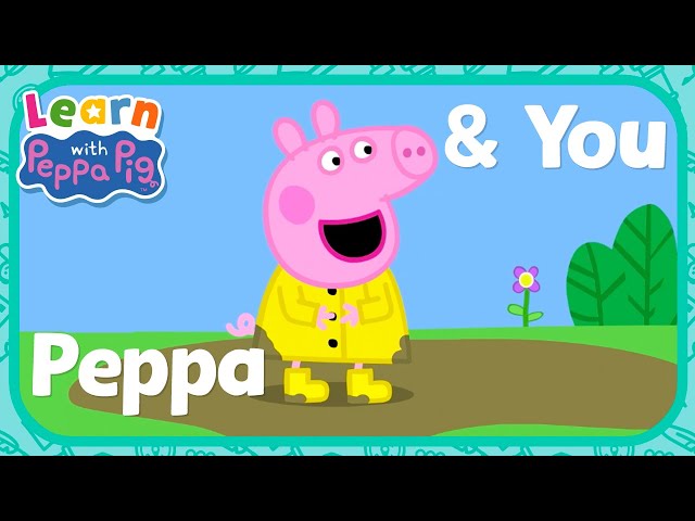 Learn About Peppa & You! 😊 Educational Videos for Kids 📚 Learn With Peppa Pig