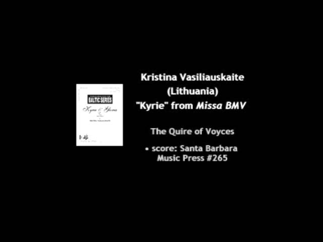 Kristina Vasiliauskaite: 'Kyrie' from Missa BMV (Quire of Voyces)
