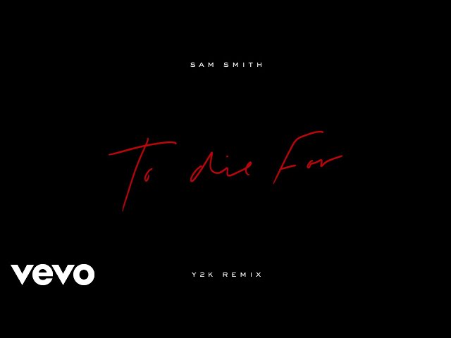Sam Smith - To Die For (Y2K Remix / Audio)