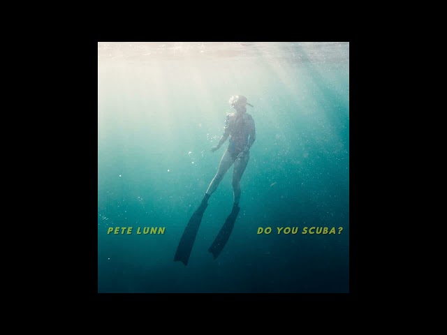 Do You Scuba? - Pete Lunn (original mix)