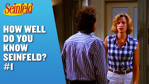 How Well Do You Really Know Seinfeld? | Seinfeld