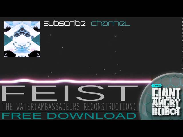 Feist - The Water (Ambassadeurs Reconstruction) [Free Download]