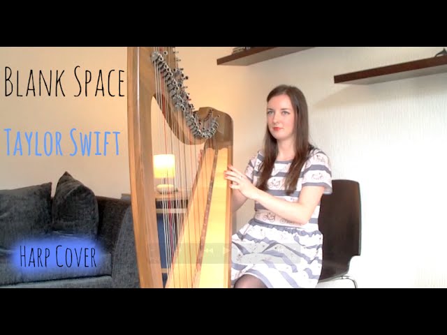 Blank Space | Taylor Swift (Harp Cover)