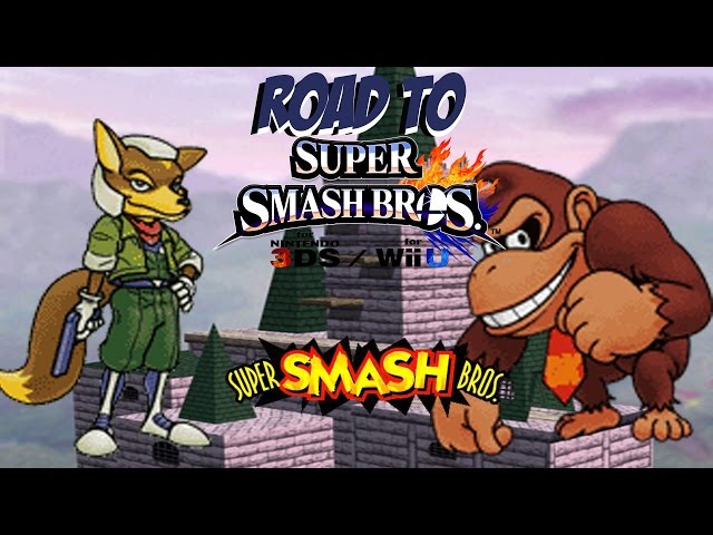 Road to Super Smash Bros. for Wii U and 3DS! [N64: Fox vs. Donkey Kong]