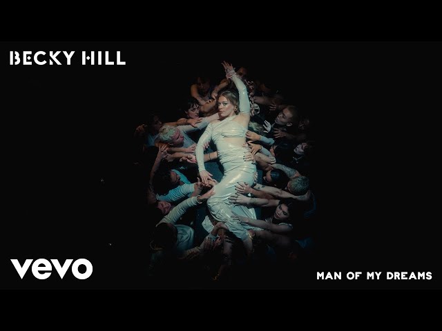 Becky Hill - Man Of My Dreams (Official Audio)